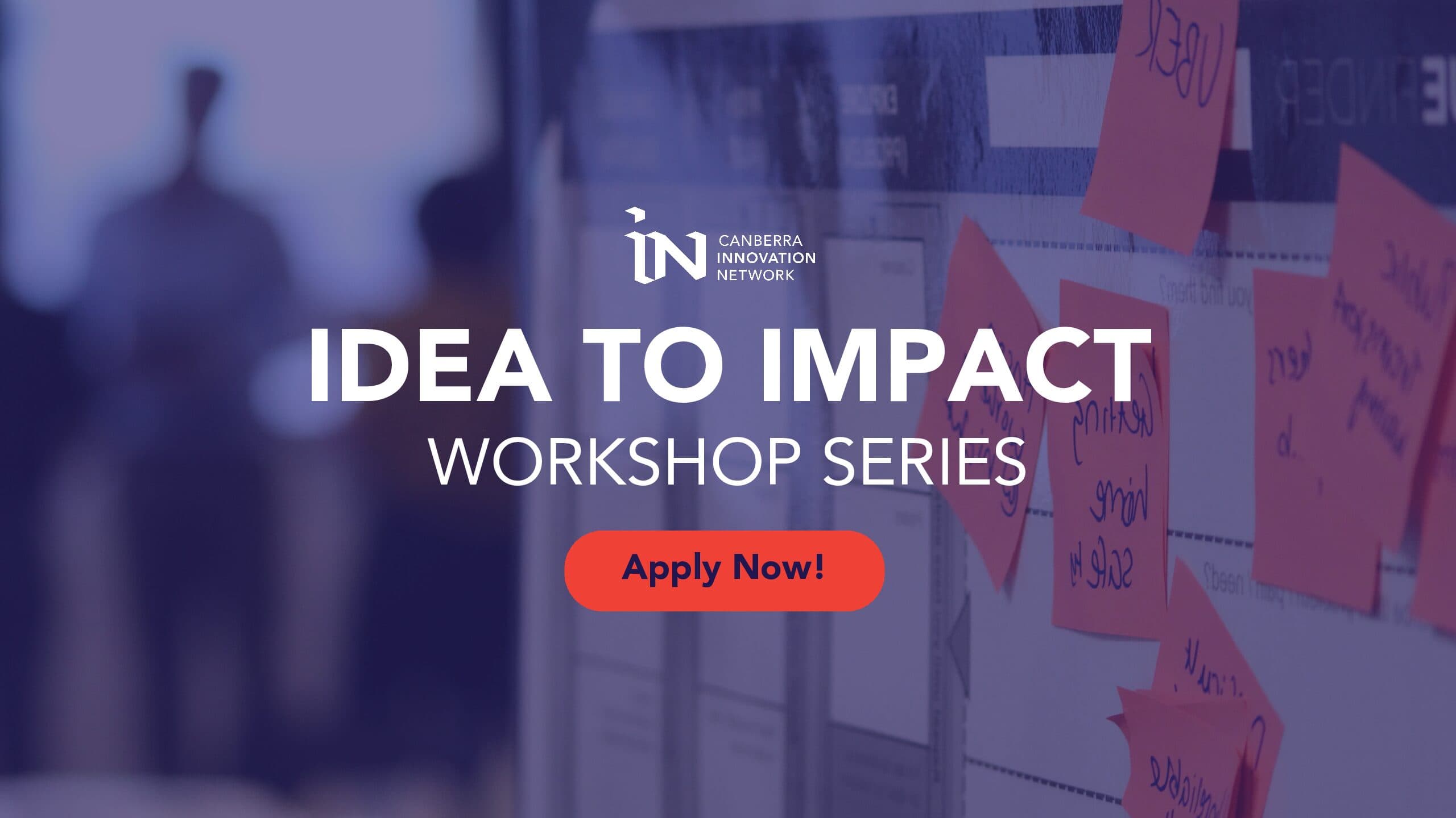 Turning your Idea to Impact with these innovation skills: Workshop Series with fresh content for 2025