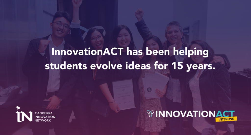 InnovationACT has been helping students evolve ideas for 15 years.