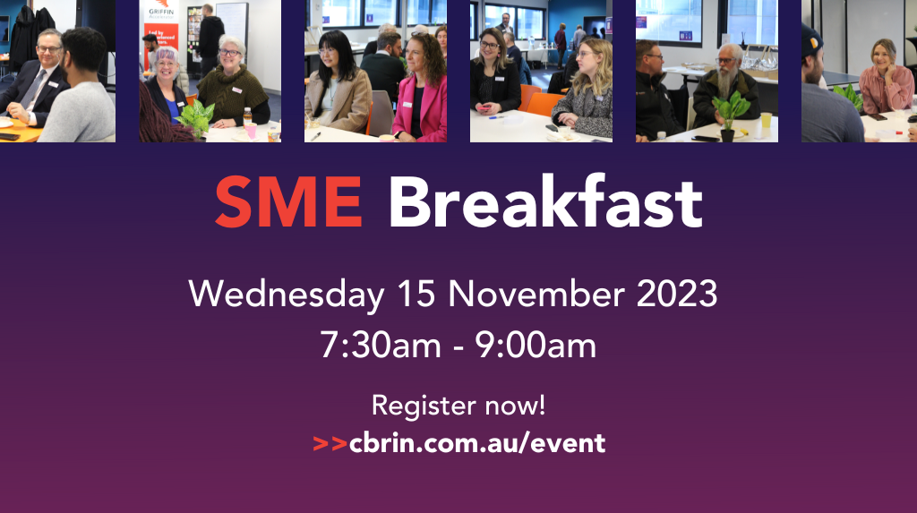 event tile with a purple to navy blue gradient background, and 5 photos along the top. photos show previous CBRIN event participants engaging in workshop activities. CBRIN logo in white with text under that reads SME Breakfast, Wednesday 15 November, 7.30am to 9am